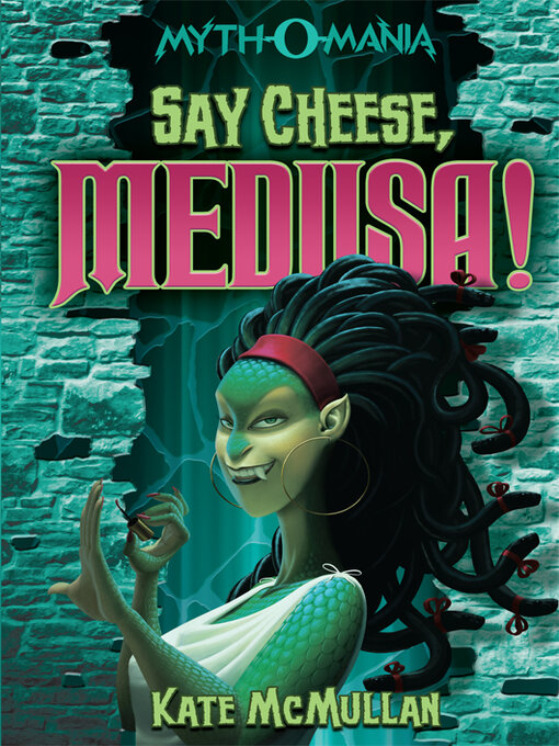 Title details for Say Cheese, Medusa! by Kate McMullan - Available